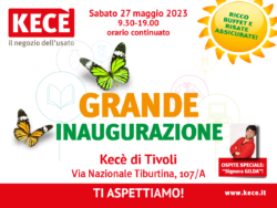 GRANDE INAUGURAZIONE NEGOZIO KECE’ TIVOLI